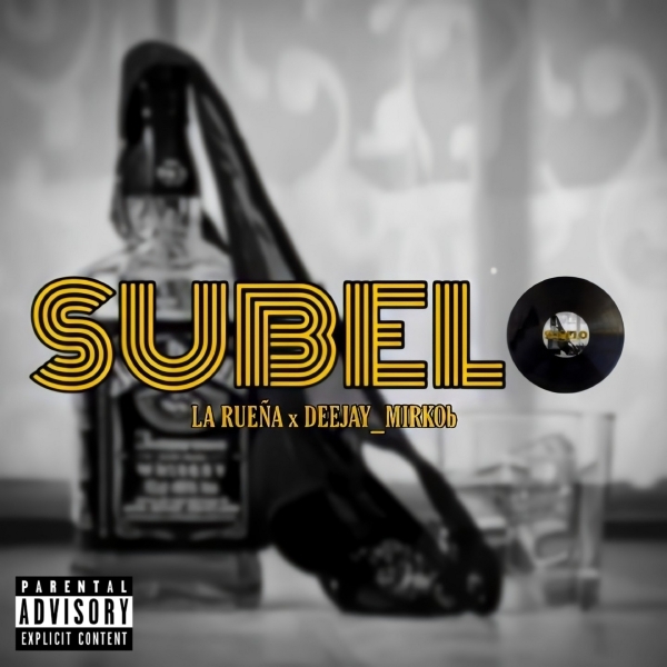 La Rueña - Subelo (x deejay Mirkob)