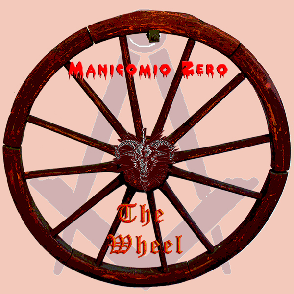 Manicomio Zero - The Wheel